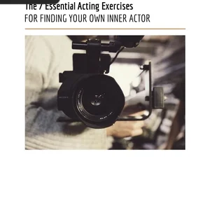 The 7 essential acting exercises for finding your own inner actor